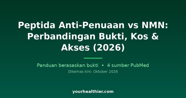 Peptida Anti-Penuaan vs NMN: Perbandingan Bukti, Kos & Akses (2026)