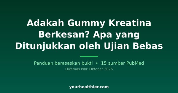 Adakah Gummy Kreatina Berkesan? Apa yang Ditunjukkan oleh Ujian Bebas