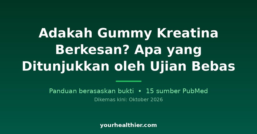 Adakah Gummy Kreatina Berkesan? Apa yang Ditunjukkan oleh Ujian Bebas