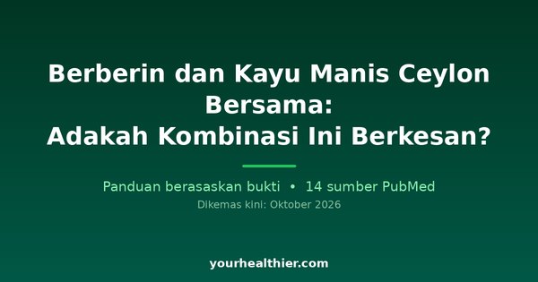 Berberin dan Kayu Manis Ceylon Bersama: Adakah Kombinasi Ini Berkesan?
