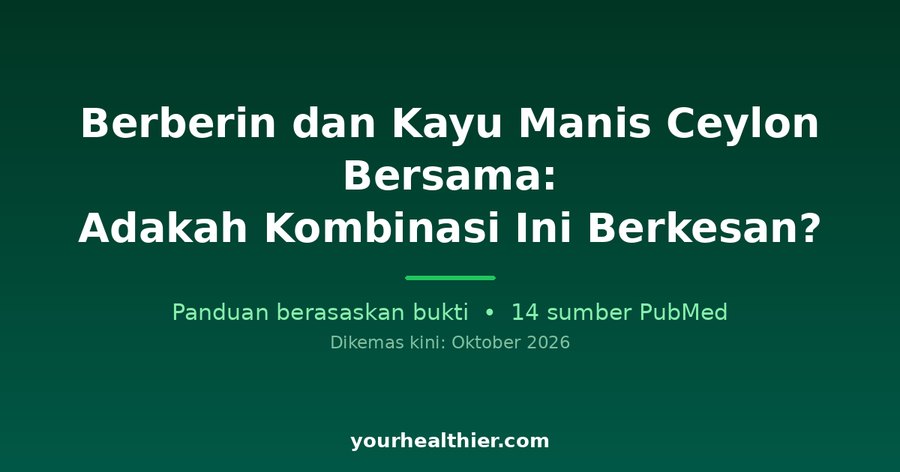 Berberin dan Kayu Manis Ceylon Bersama: Adakah Kombinasi Ini Berkesan?