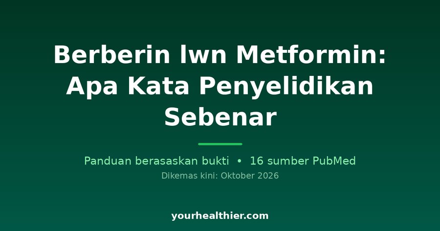 Berberin lwn Metformin: Apa Kata Penyelidikan Sebenar