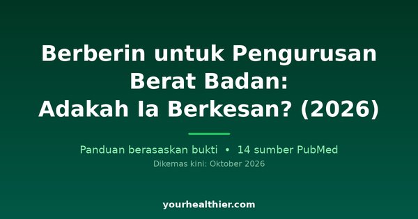Berberin untuk Pengurusan Berat Badan: Adakah Ia Berkesan? (2026)