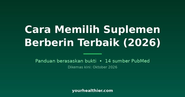 Cara Memilih Suplemen Berberin Terbaik (2026)