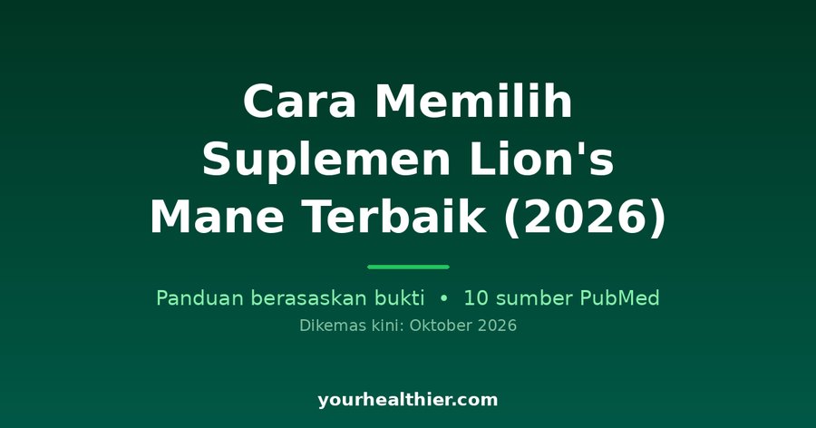 Cara Memilih Suplemen Lion’s Mane Terbaik (2026)