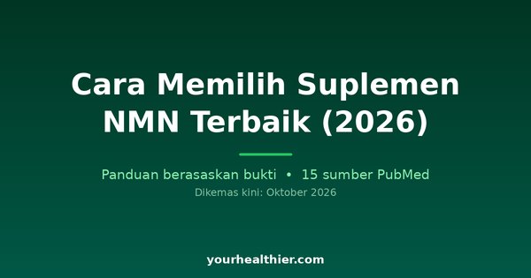 Cara Memilih Suplemen NMN Terbaik (2026)