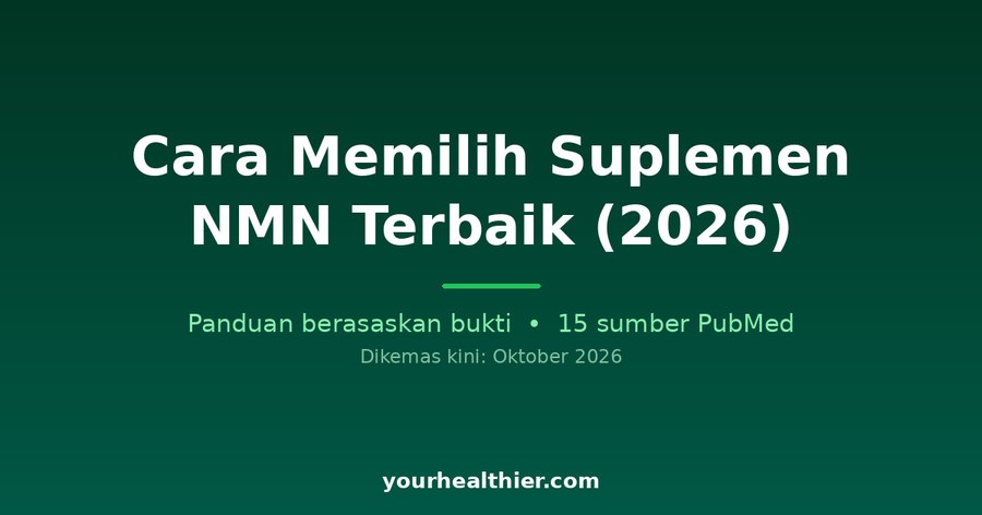 Cara Memilih Suplemen NMN Terbaik (2026)