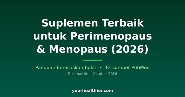 Suplemen Terbaik untuk Perimenopaus & Menopaus (2026)