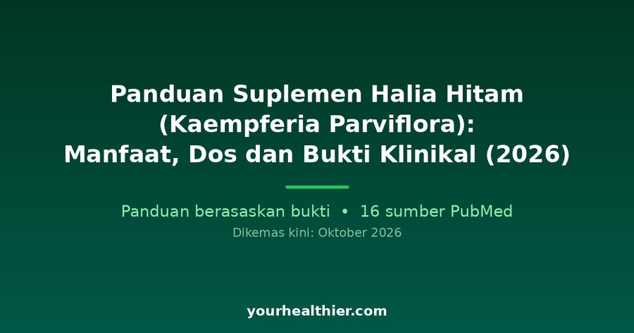 Panduan Suplemen Halia Hitam (Kaempferia Parviflora): Manfaat, Dos dan Bukti Klinikal (2026)