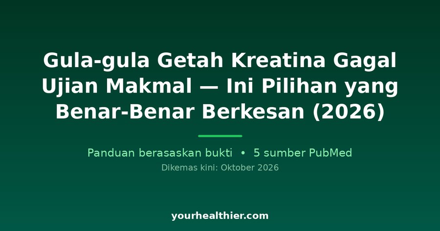 Gula-gula Getah Kreatina Gagal Ujian Makmal — Ini Pilihan yang Benar-Benar Berkesan (2026)