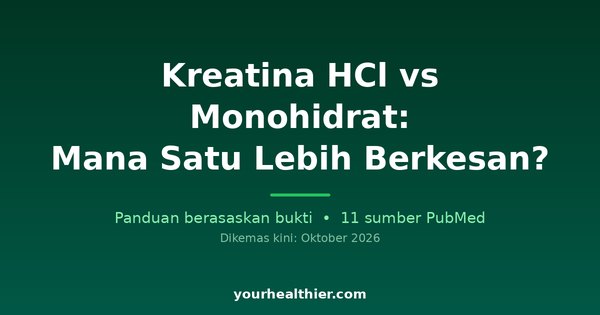 Kreatina HCl vs Monohidrat: Mana Satu Lebih Berkesan?