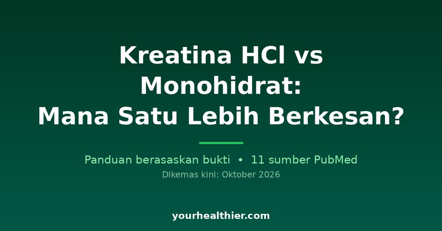 Kreatina HCl vs Monohidrat: Mana Satu Lebih Berkesan?