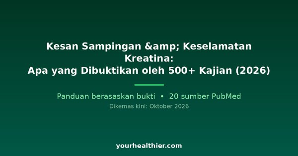 Kesan Sampingan & Keselamatan Kreatina: Apa yang Dibuktikan oleh 500+ Kajian (2026)