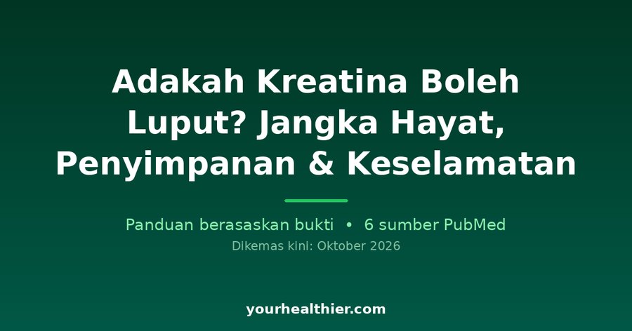 Adakah Kreatina Boleh Luput? Jangka Hayat, Penyimpanan & Keselamatan