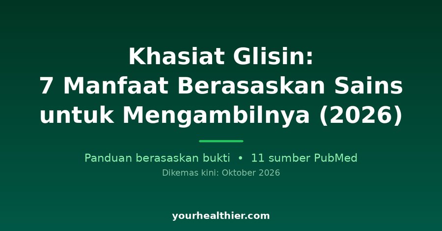 Khasiat Glisin: 7 Manfaat Berasaskan Sains untuk Mengambilnya (2026)