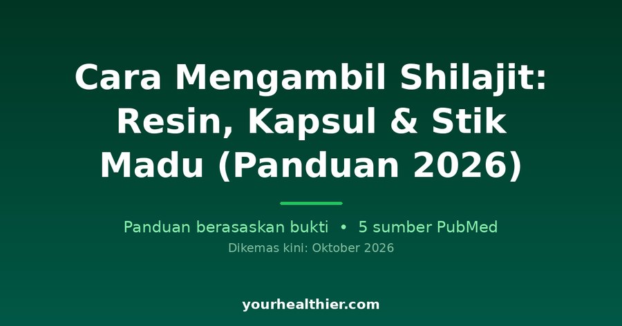 Cara Mengambil Shilajit: Resin, Kapsul & Stik Madu (Panduan 2026)