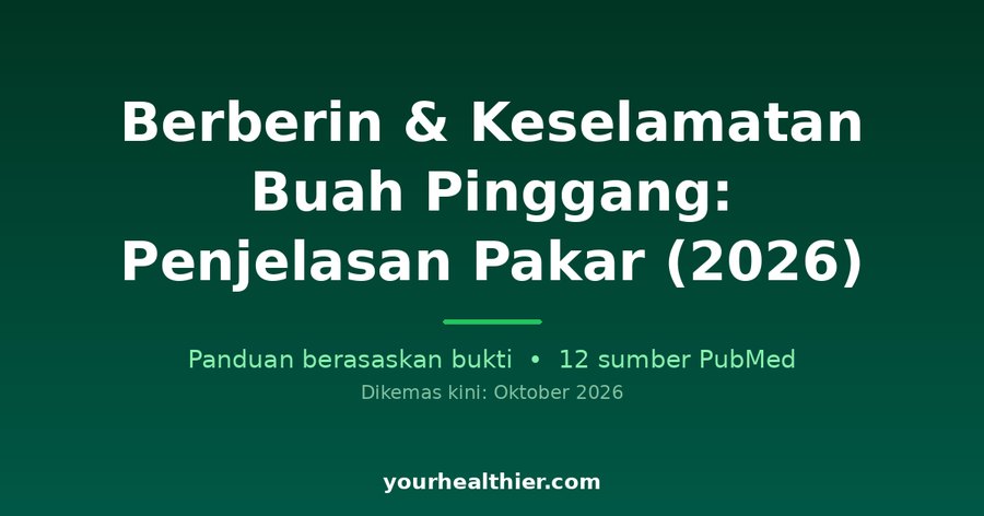 Berberin & Keselamatan Buah Pinggang: Penjelasan Pakar (2026)