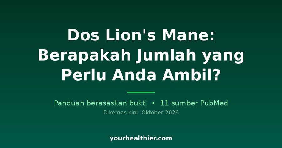 Dos Lion’s Mane: Berapakah Jumlah yang Perlu Anda Ambil?