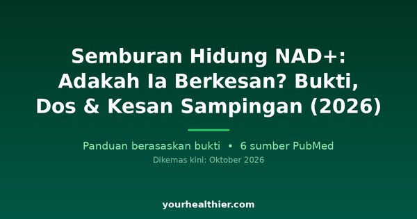 Semburan Hidung NAD+: Adakah Ia Berkesan? Bukti, Dos & Kesan Sampingan (2026)