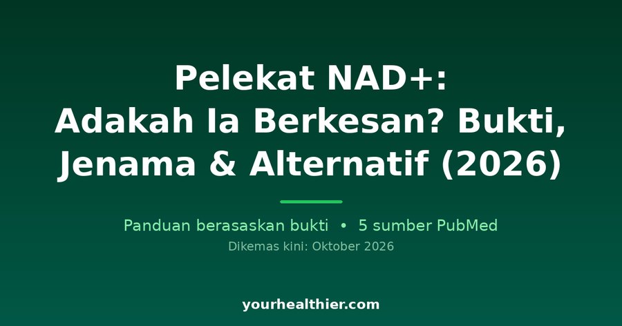 Pelekat NAD+: Adakah Ia Berkesan? Bukti, Jenama & Alternatif (2026)