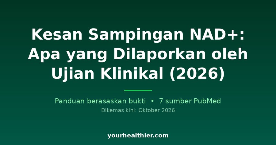 Kesan Sampingan NAD+: Apa yang Dilaporkan oleh Ujian Klinikal (2026)