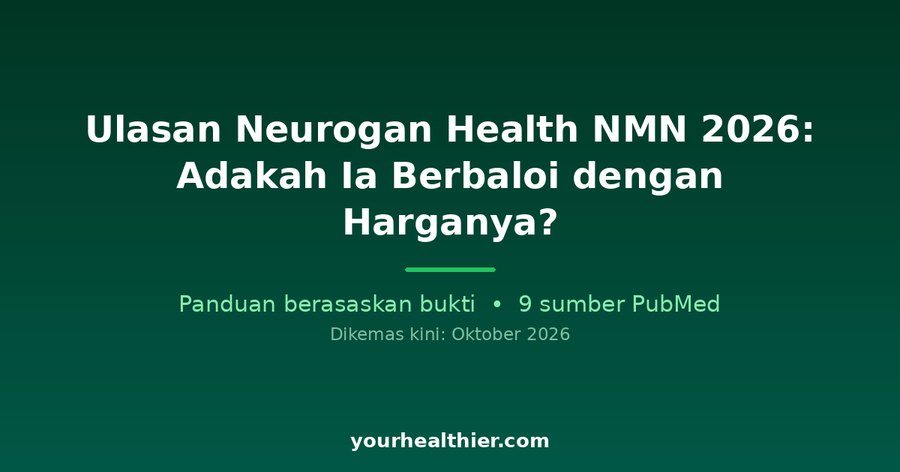Ulasan Neurogan Health NMN 2026: Adakah Ia Berbaloi dengan Harganya?