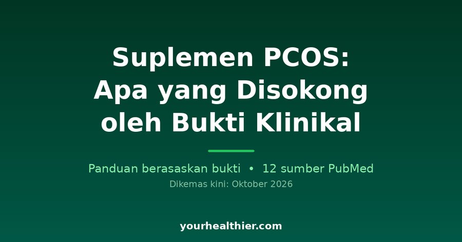 Suplemen PCOS: Apa yang Disokong oleh Bukti Klinikal