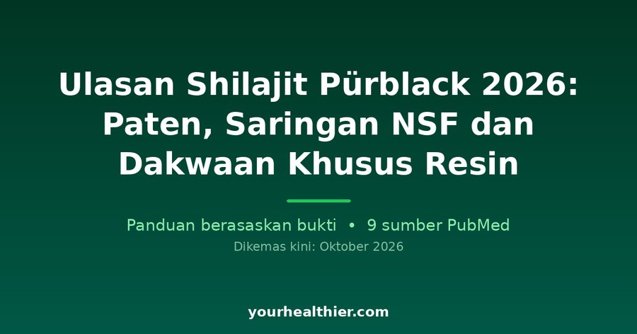 Ulasan Shilajit Pürblack 2026: Paten, Saringan NSF dan Dakwaan Khusus Resin