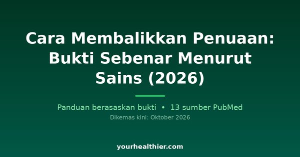 Cara Membalikkan Penuaan: Bukti Sebenar Menurut Sains (2026)