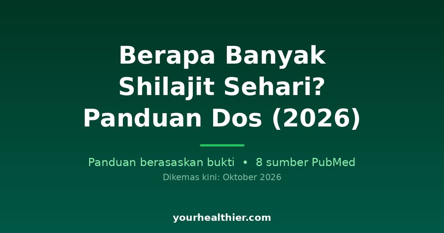 Berapa Banyak Shilajit Sehari? Panduan Dos (2026)