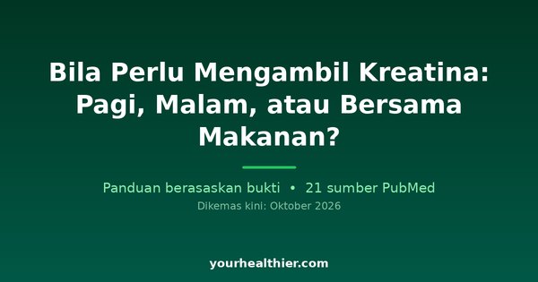 Bila Perlu Mengambil Kreatina: Pagi, Malam, atau Bersama Makanan?